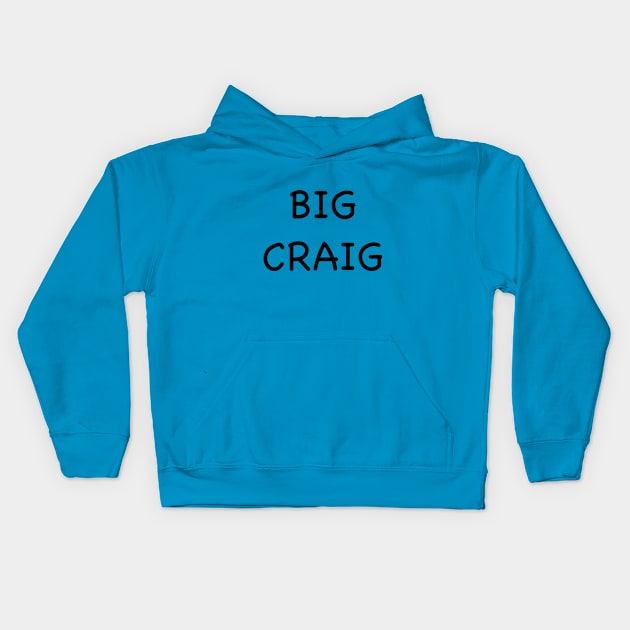 Big Craig Kids Hoodie by The Official WEE Studios Store